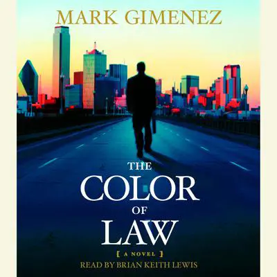 The Color of Law: A Novel Audibook, by Mark Gimenez