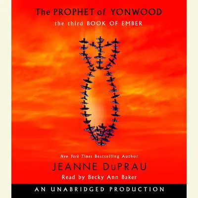 The Prophet of Yonwood: The Third Book of Ember Audibook, by Jeanne DuPrau