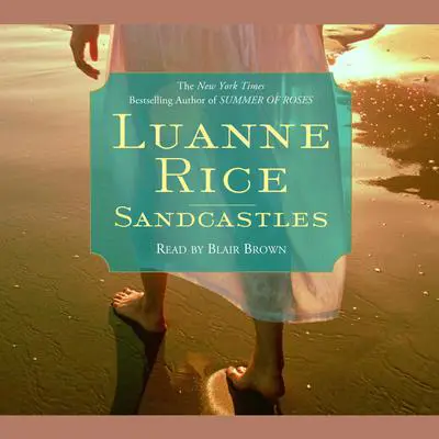 Sandcastles: A Novel Audibook, by Luanne Rice