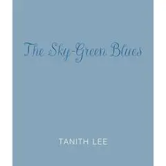 The Sky-Green Blues Audibook, by Tanith Lee