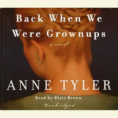 Back When We Were Grownups Audibook, by Anne Tyler