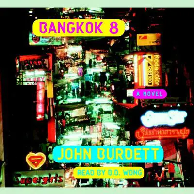 Bangkok 8 Audibook, by John Burdett