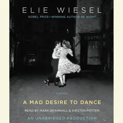 A Mad Desire to Dance Audibook, by Elie Wiesel