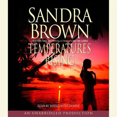 Temperatures Rising Audibook, by Sandra Brown