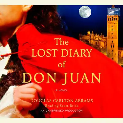 The Lost Diary of Don Juan Audibook, by Douglas Carlton Abrams