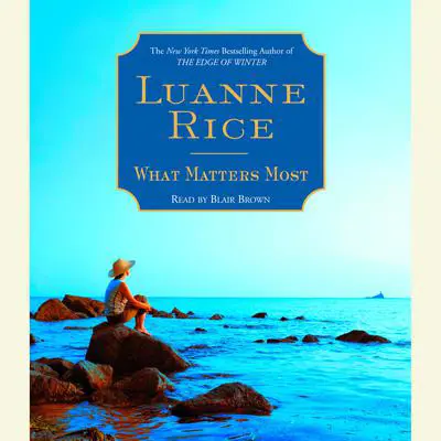 What Matters Most Audibook, by Luanne Rice