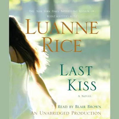 Last Kiss: A Novel Audibook, by Luanne Rice