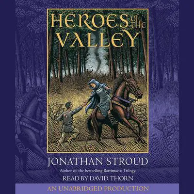 Heroes of the Valley Audibook, by Jonathan Stroud