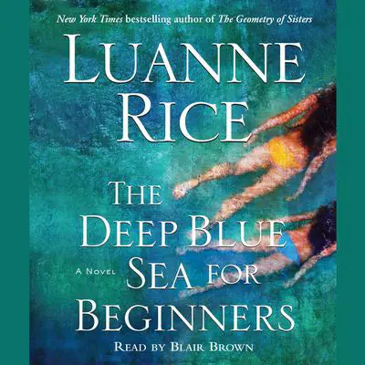 The Deep Blue Sea for Beginners Audibook, by Luanne Rice
