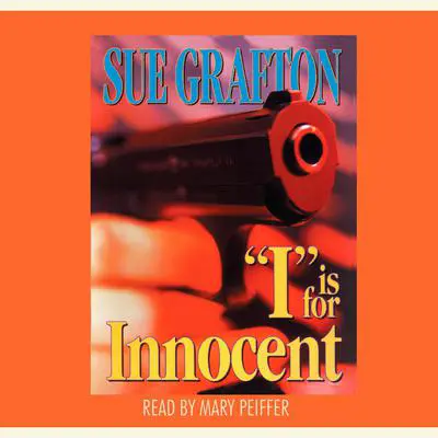 I Is For Innocent Audibook, by Sue Grafton
