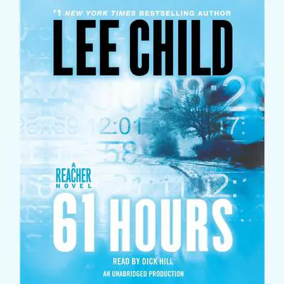 61 Hours: A Jack Reacher Novel Audibook, by Lee Child