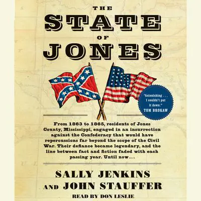 The State of Jones: The Small Southern County that Seceded from the Confederacy Audibook, by Sally Jenkins