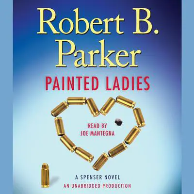 Painted Ladies: A Spenser Novel Audibook, by Robert B. Parker
