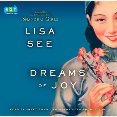 Dreams of Joy: A Novel Audibook, by Lisa See