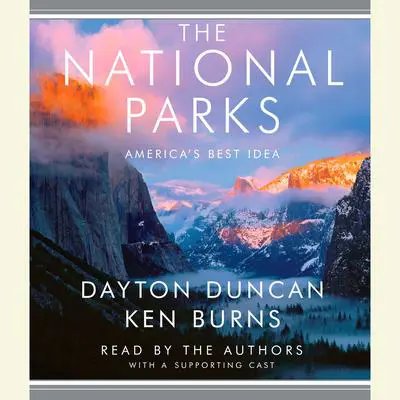 The National Parks: America's Best Idea Audibook, by Dayton Duncan