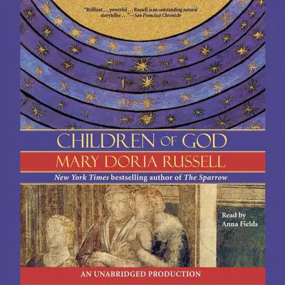 Children of God: A Novel Audibook, by Mary Doria Russell