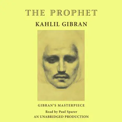 The Prophet Audibook, by Kahlil Gibran