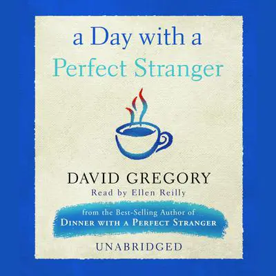 A Day with a Perfect Stranger Audibook, by David Gregory