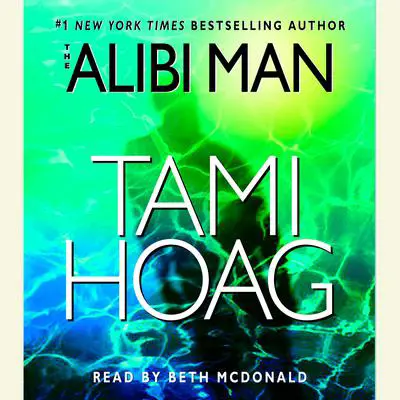 The Alibi Man Audibook, by Tami Hoag