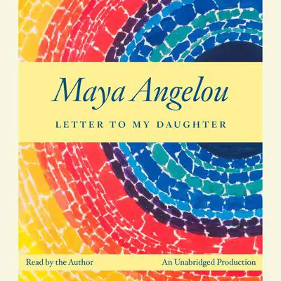 Letter to My Daughter Audibook, by Maya Angelou