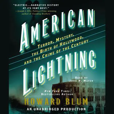 American Lightning: Terror, Mystery, the Birth of Hollywood, and the Crime of the Century Audibook, by Howard Blum