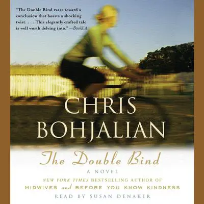 The Double Bind: A Novel Audibook, by Chris Bohjalian