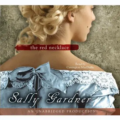 The Red Necklace: A Novel of the French Revolution Audibook, by Sally Gardner