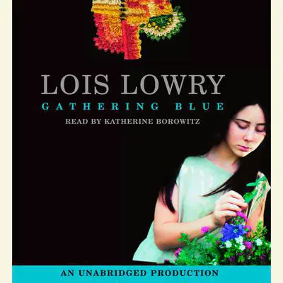 Gathering Blue Audibook, by Lois Lowry