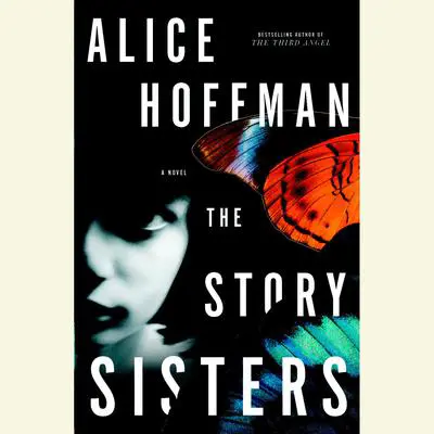 The Story Sisters: A Novel Audibook, by Alice Hoffman