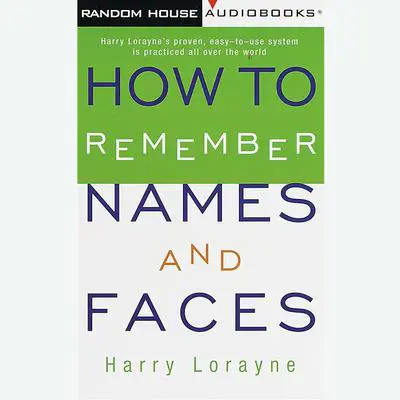 How to Remember Names and Faces Audibook, by Harry Lorayne