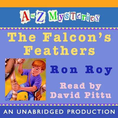 A to Z Mysteries: The Falcon's Feathers Audibook, by Ron Roy