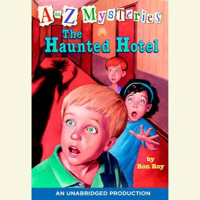 A to Z Mysteries: The Haunted Hotel Audibook, by Ron Roy