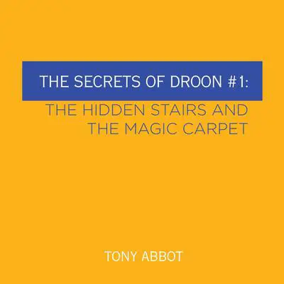 The Secrets of Droon #1: The Hidden Stairs and The Magic Carpet Audibook, by Tony Abbott