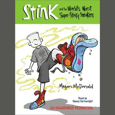 Stink and the World's Worst Super-Stinky Sneakers (Book #3) Audibook, by Megan McDonald