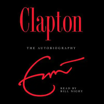 Clapton: The Autobiography Audibook, by Eric Clapton