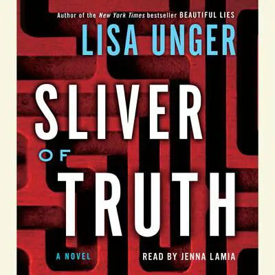 Sliver of Truth: A Novel Audibook, by Lisa Unger