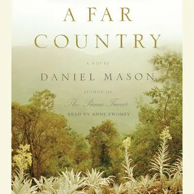 A Far Country Audibook, by Daniel Mason