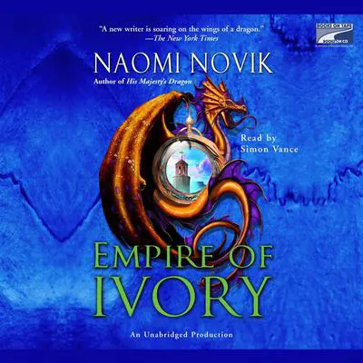Empire of Ivory Audibook, by Naomi Novik