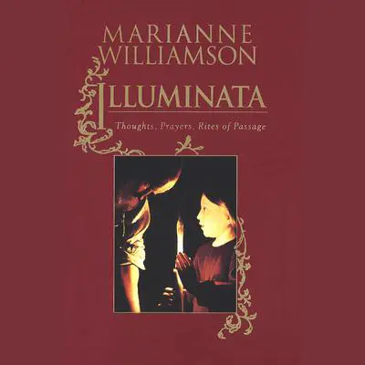 Illuminata: Prayers for Everyday Life Audibook, by Marianne Williamson