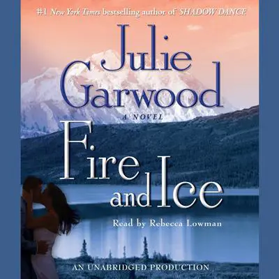 Fire and Ice Audibook, by Julie Garwood