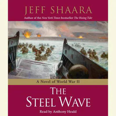 The Steel Wave: A Novel of World War II Audibook, by Jeff Shaara