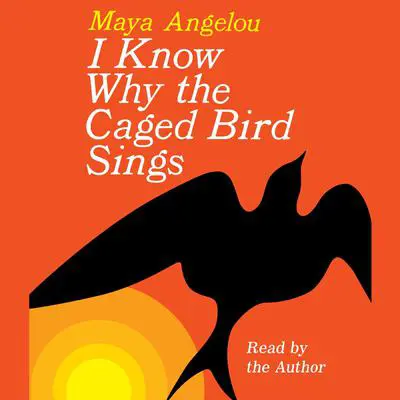 I Know Why the Caged Bird Sings Audibook, by Maya Angelou