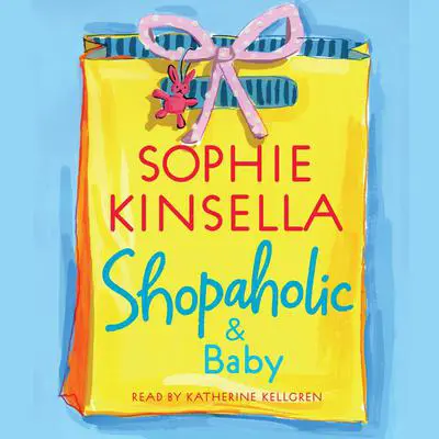 Shopaholic & Baby Audibook, by Sophie Kinsella