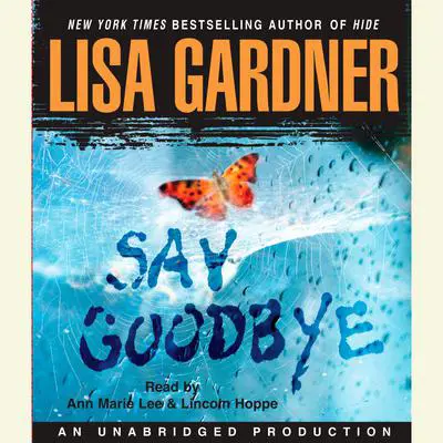 Say Goodbye Audibook, by Lisa Gardner