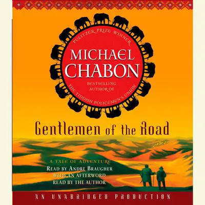 Gentlemen of the Road: A Tale of Adventure Audibook, by Michael Chabon