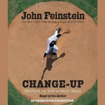 Change-Up: Mystery at the World Series Audibook, by John Feinstein