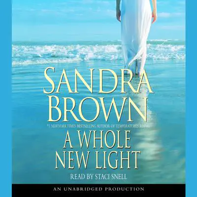 A Whole New Light: A Novel Audibook, by Sandra Brown