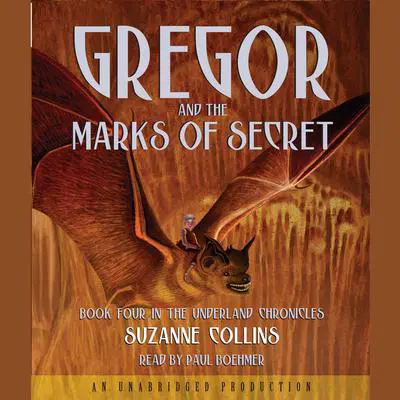The Underland Chronicles Book Four: Gregor and the Marks of Secret Audibook, by Suzanne Collins