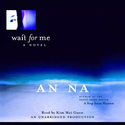 Wait for Me Audibook, by An Na