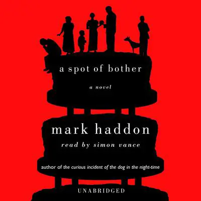 A Spot of Bother Audibook, by Mark Haddon